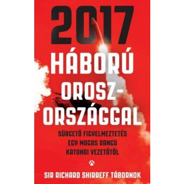Richard Sir Shirreff: 2017-Háború Oroszországgal