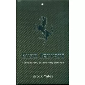   Brock Yates: Enzo Ferrari /A birodalom, és ami mögötte van