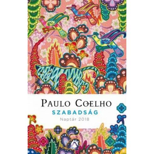 Paulo Coelho: Szabadság - Naptár 2018