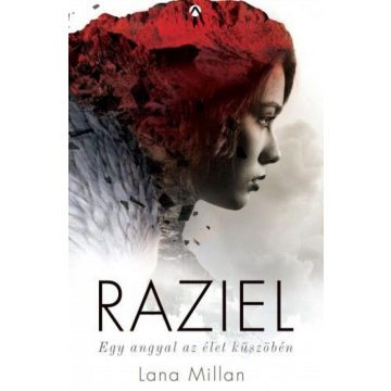 Lana Millan: Raziel - Egy angyal az élet küszöbén