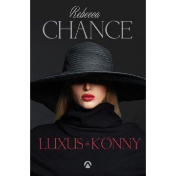Rebecca Chance: Luxus és könny