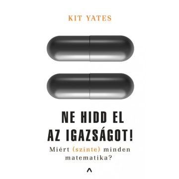 Kit Yates: Ne hidd el az igazságot!