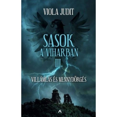 Viola Judit: Sasok a viharban III. - Villámlás és mennydörgés