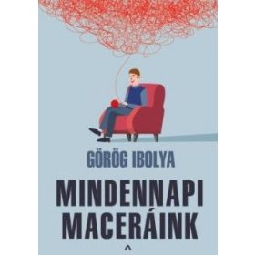 Görög Ibolya: Mindennapi maceráink