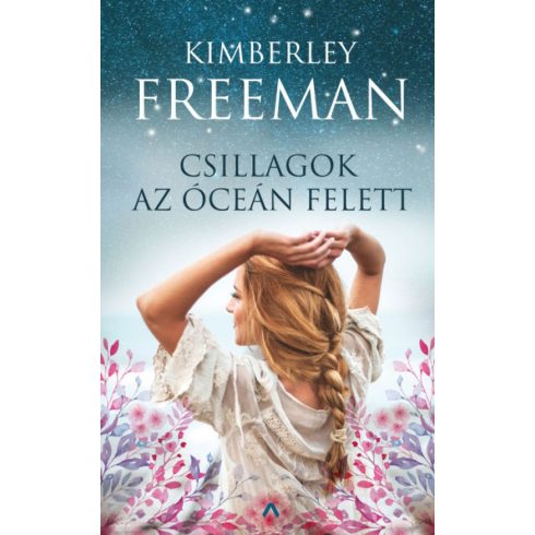 Kimberley Freeman: Csillagok az óceán felett