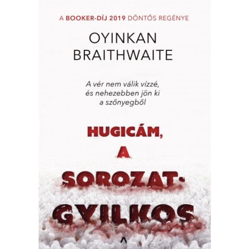 Oyinkan Braithwaite: Hugicám, a sorozatgyilkos