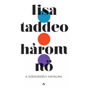 Lisa Taddeo: Három nő