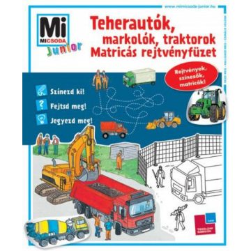   Sonja Meierjürgen: Teherautók, markolók, traktorok - matricás rejtvényfüzet - Mi micsoda junior