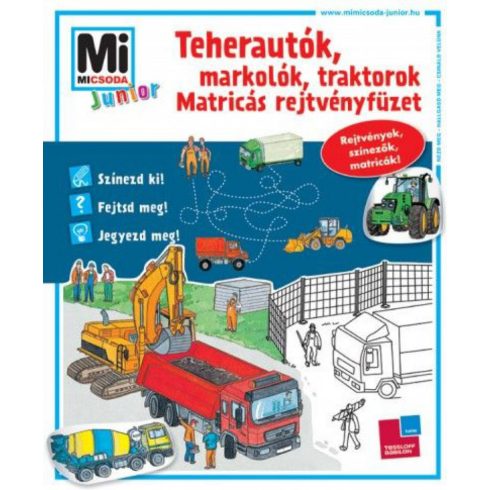 Sonja Meierjürgen: Teherautók, markolók, traktorok - matricás rejtvényfüzet - Mi micsoda junior