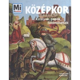   Andrea Schaller: Középkor - Királyok, papok, földművesek /Mi Micsoda