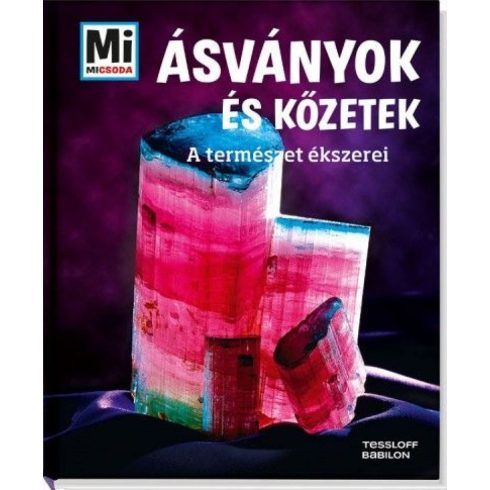 Karin Finan: Ásványok és kőzetek - Mi Micsoda - A természet ékszerei