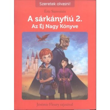 Éric Sanvoisin: A sárkányfiú 2. - Az Éj Nagy Könyve