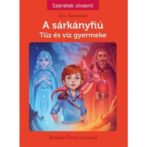 Éric Sanvoisin: A sárkányfiú 3. - Tűz és víz gyermeke