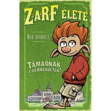 Rob Harrell: Zarf élete - Támadnak a vérmenyétek!