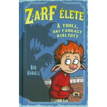 Rob Harrell: Zarf élete 2. - A troll, aki farkast kiáltott