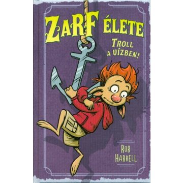 Rob Harrell: Zarf élete 3. - Troll a vízben