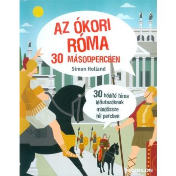 Simon Holland: Az ókori Róma 30 másodpercben