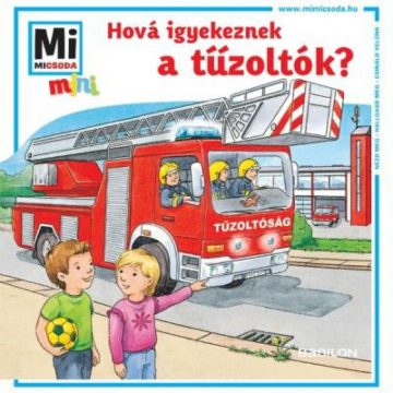  Tatjana Marti: Hová igyekeznek a tűzoltók? - Mi micsoda mini