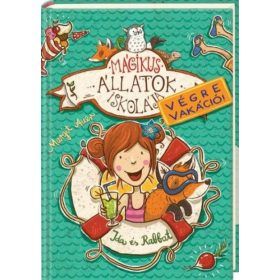   Margit Auer: Mágikus állatok iskolája - Végre vakáció! - Ida és Rabbat