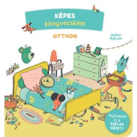 Myléne Rigaudie: Képes könyvecském 2. - Otthon