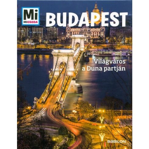 Francz Magdolna, Rozgonyi Sarolta: Mi micsoda - Budapest