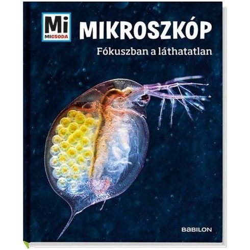 Manfred Baur, Márialigeti Sára: Mikroszkóp - Fókuszban a láthatatlan