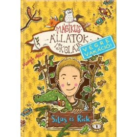   Margit Auer: Mágikus állatok iskolája - Végre vakáció - Silas és Rick