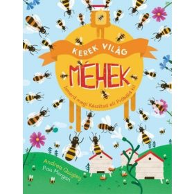 Andrea Quigley, Pau Morgan: Kerek világ- Méhek