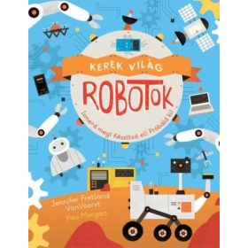   Jennifer Fretland VanVoorst, Pau Morgan: Kerek világ-Robotok