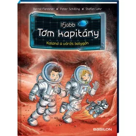   Bernd Flessner: Ifjabb Tom kapitány 6. - Kaland a vörös bolygón