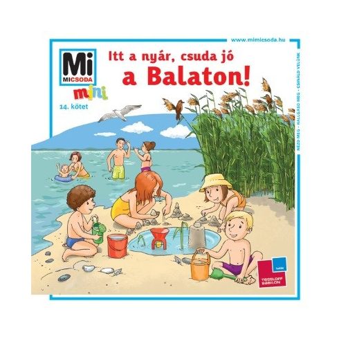 Mán-Várhegyi Réka: Itt a nyár, csuda jó, a Balaton! - Mi micsoda mini