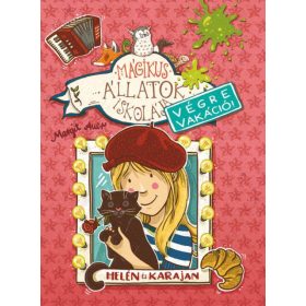   Margit Auer: Mágikus állatok iskolája - Végre vakáció 4. - Helén és Karajan