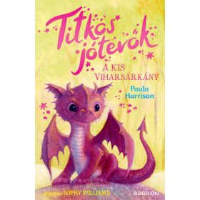 Paula Harrison: Titkos jótevők - A kis viharsárkány