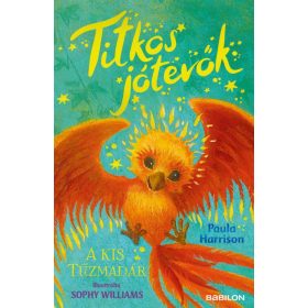 Paula Harrison: Titkos jótevők - A kis tűzmadár