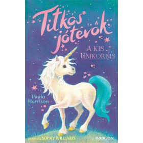 Paula Harrison: Titkos jótevők - A kis unikornis