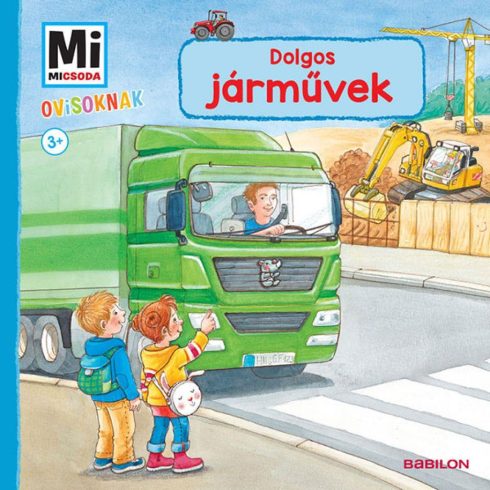 Benjamin Schreuder: Dolgos Járművek - Mi MICSODA OVISOKNAK