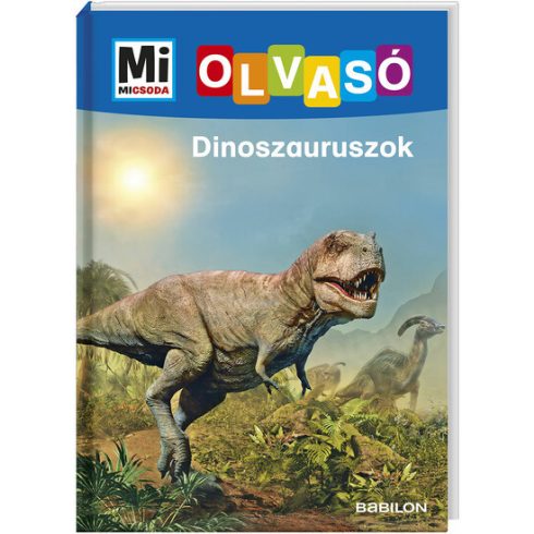 Karin Bischoff: Dinoszauruszok - Mi MICSODA Olvasó