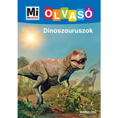 Karin Bischoff: Dinoszauruszok - Mi MICSODA Olvasó