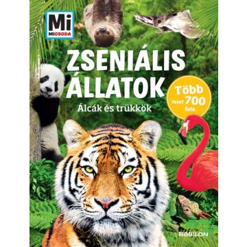   Andrea Weller-Essers: Zseniális állatok - Álcák és trükkök Mi MICSODA