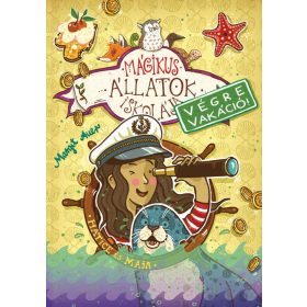   Margit Auer: Mágikus állatok iskolája - Végre vakáció 6. Hetice és Maja