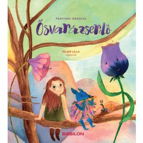 Fenyvesi Orsolya: Ősvarázserdő