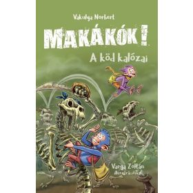 Vakulya Norbert: Makákók 2. - A köd kalózai