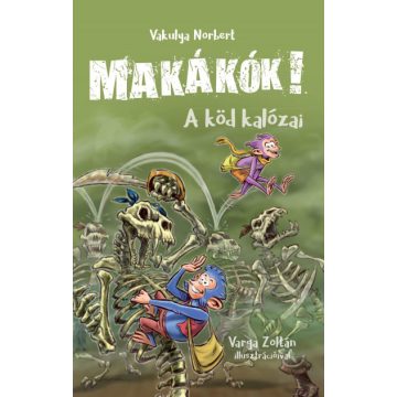 Vakulya Norbert: Makákók 2. - A köd kalózai