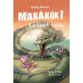 Vakulya Norbert: Makákók 3. - Kapitányok viadala