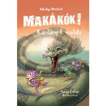 Vakulya Norbert: Makákók 3. - Kapitányok viadala