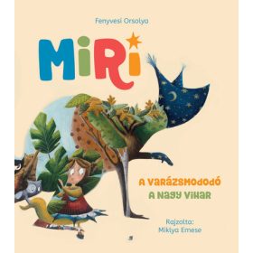 Fenyvesi Orsolya: Miri 1. - A varázsmododó - A nagy vihar