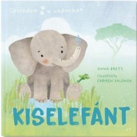 Anna Brett: Családom a vadonban - Kiselefánt