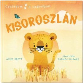 Anna Brett: Családom a vadonban - Kisoroszlán