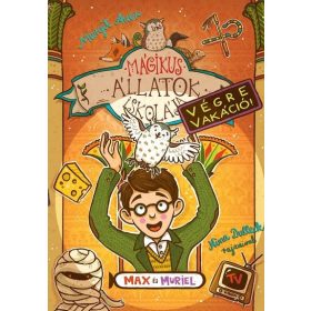   Margit Auer: Mágikus állatok iskolája - Végre vakáció! 7. - Max és Muriel