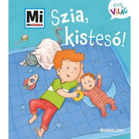   Andrea Weller-Essers: Mi MICSODA Kicsi világ 6. – Szia, kistesó!